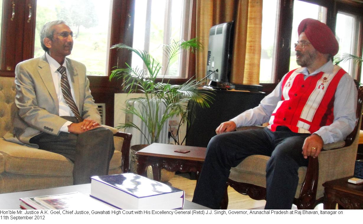 Hon�ble Mr. Justice A.K. Goel, Chief Justice, Guwahati High Court with His Excellency General (Retd) J.J. Singh, Governor, Arunachal Pradesh at Raj Bhavan, Itanagar: 11/09/2012